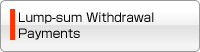 Lump-sum Withdrawal Payments